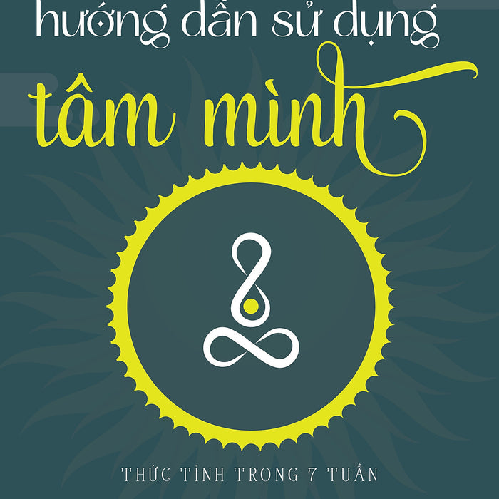 Hướng Dẫn Sử Dụng Tâm Mình