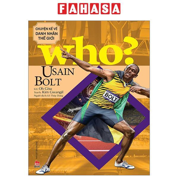 Who? Chuyện Kể Về Danh Nhân Thế Giới - Usain Bolt