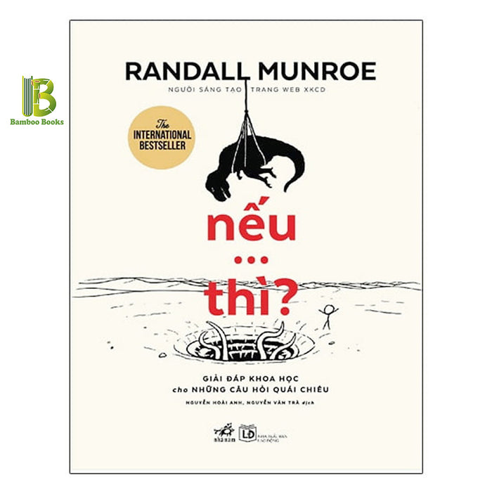 Sách - Nếu… Thì - Randall Munroe - The International Best Seller - Nhã Nam