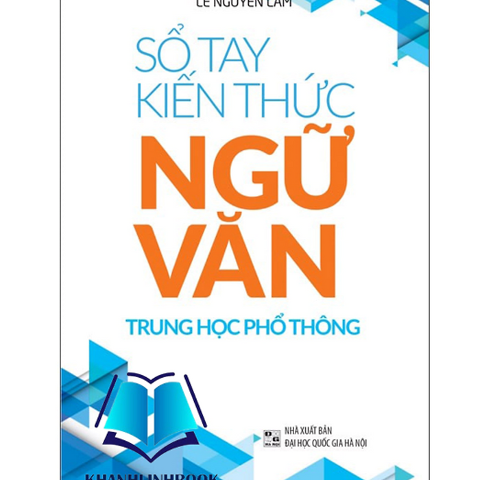 Sách - Sổ Tay Kiến Thức Ngữ Văn Trung Học Phổ Thông