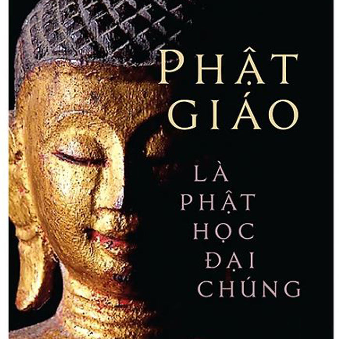 Phật Giáo Là Phật Học Đại Chúng