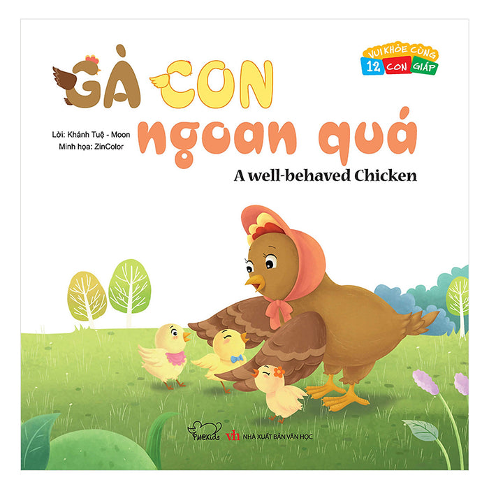 Vui Khỏe Cùng 12 Con Giáp - Gà Con Ngoan Quá - A Well - Behaved Chicken (Song Ngữ Anh - Việt)