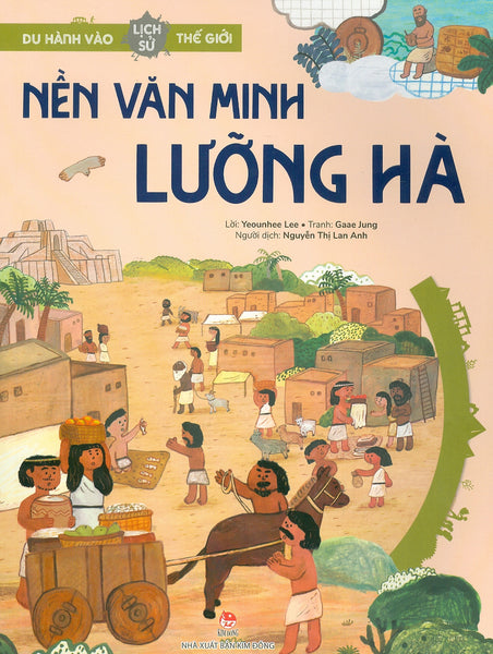 Du Hành Vào Lịch Sử Thế Giới - Nền Văn Minh Lưỡng Hà