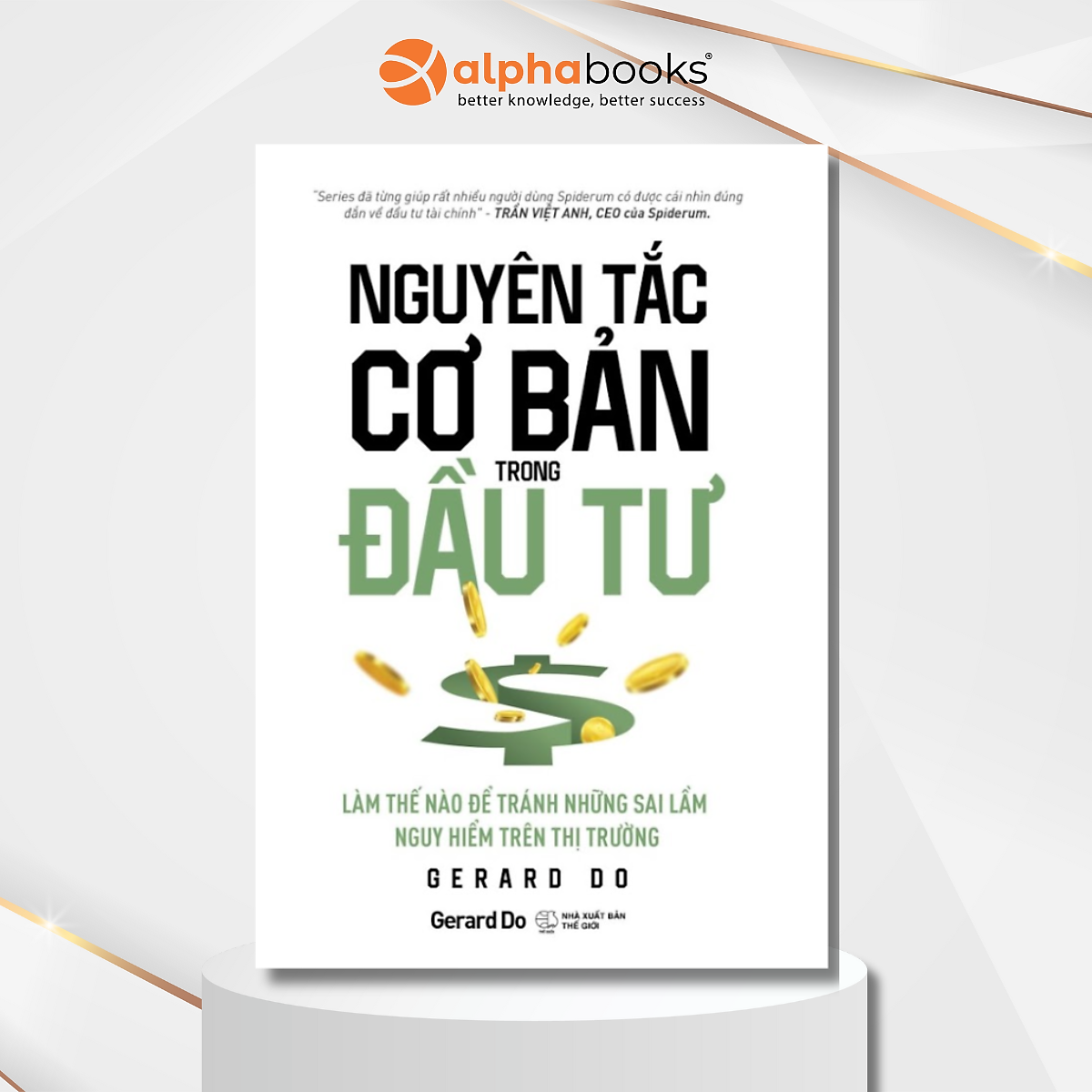 Nguyên TắC Cơ BảN Trong ĐầU Tư - LàM Thế NàO Để TráNh NhữNg Sai LầM Nguy HiểM Trên Thị TrườNg (Gerard Do)