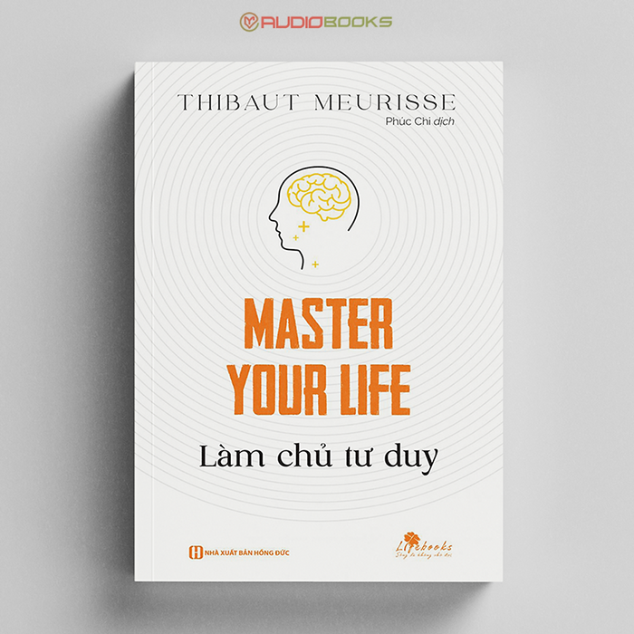 Master Your Life - Làm Chủ Tư Duy