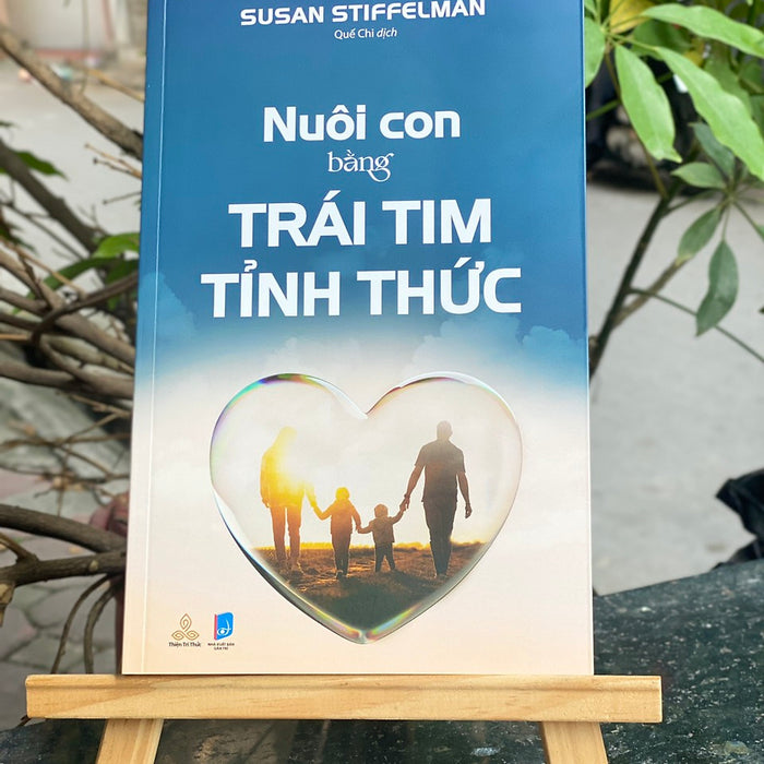 Nuôi Con Bằng Trái Tim Tỉnh Thức