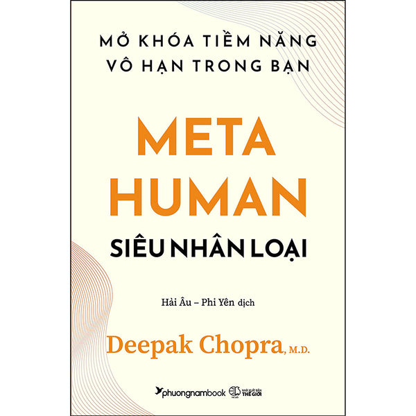 Meta Human - Siêu Nhân Loại - Mở Khóa Tiềm Năng Vô Hạn Trong Bạn