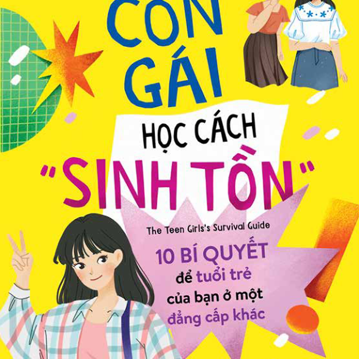 Con Gái Học Cách “Sinh Tồn” - 10 Bí Quyết Tâm Lý Để Tuổi Trẻ Của Bạn Ở Một Đẳng Cấp Khác _Tre