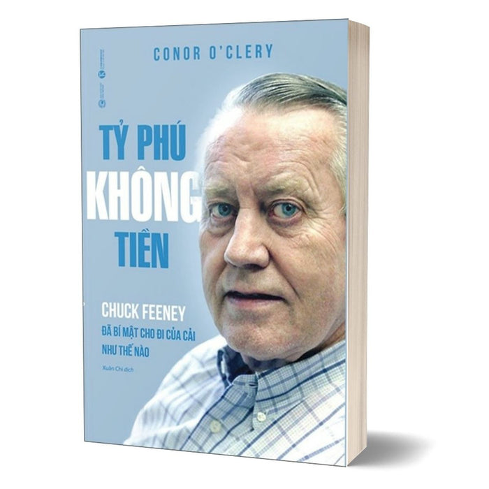 Tỷ Phú Không Tiền - Chuck Feeney Đã Bí Mật Cho Đi Của Cải Như Thế Nào