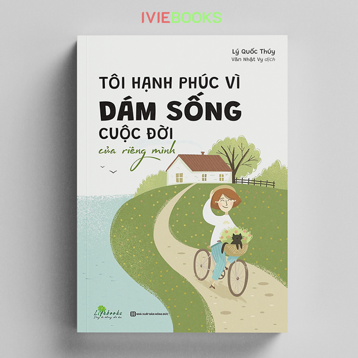 Tôi Hạnh Phúc Vì Dám Sống Cuộc Đời Của Riêng Mình