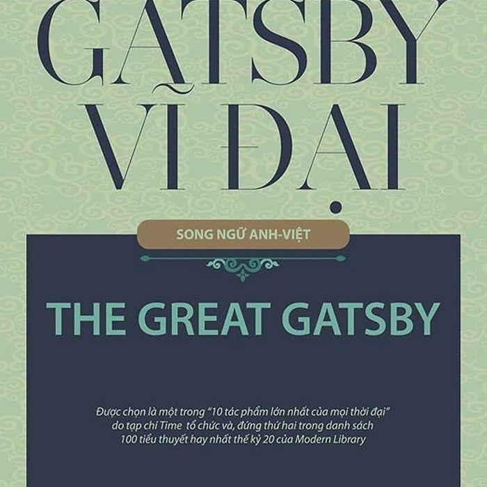 Gatsby Vĩ Đại ( Song Ngữ Anh - Việt Tái Bản Năm 2023 )