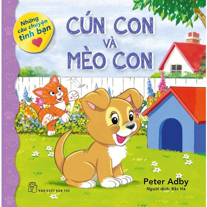 Cún Con Và Mèo Con (Những Câu Chuyện Tình Bạn)  - Bản Quyền