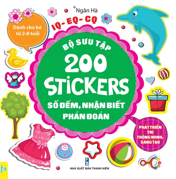 Sách - Bộ Sưu Tập 200 Stickers Phát Triển Trí Thông Minh, Sáng Tạo (Dành Cho Bé Từ 2-8 Tuổi) - Ndbooks