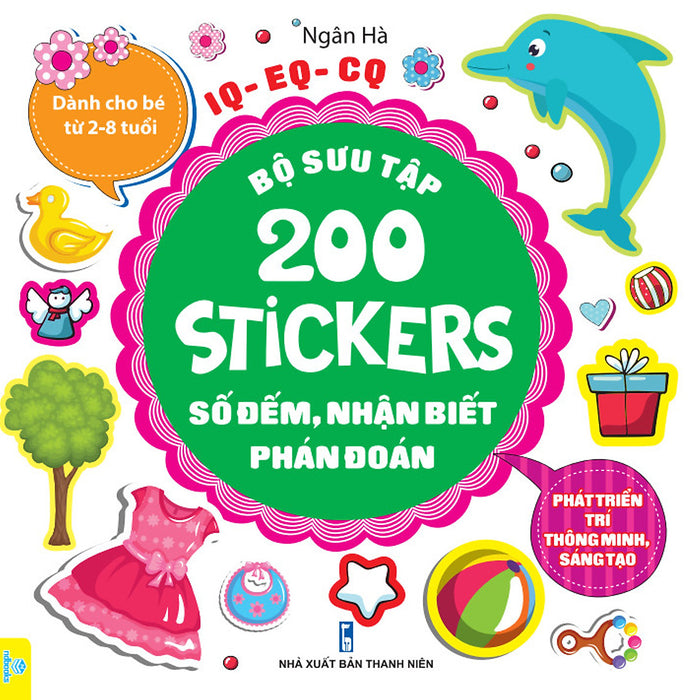 Sách - Bộ Sưu Tập 200 Stickers Phát Triển Trí Thông Minh, Sáng Tạo (Dành Cho Bé Từ 2-8 Tuổi) - Ndbooks