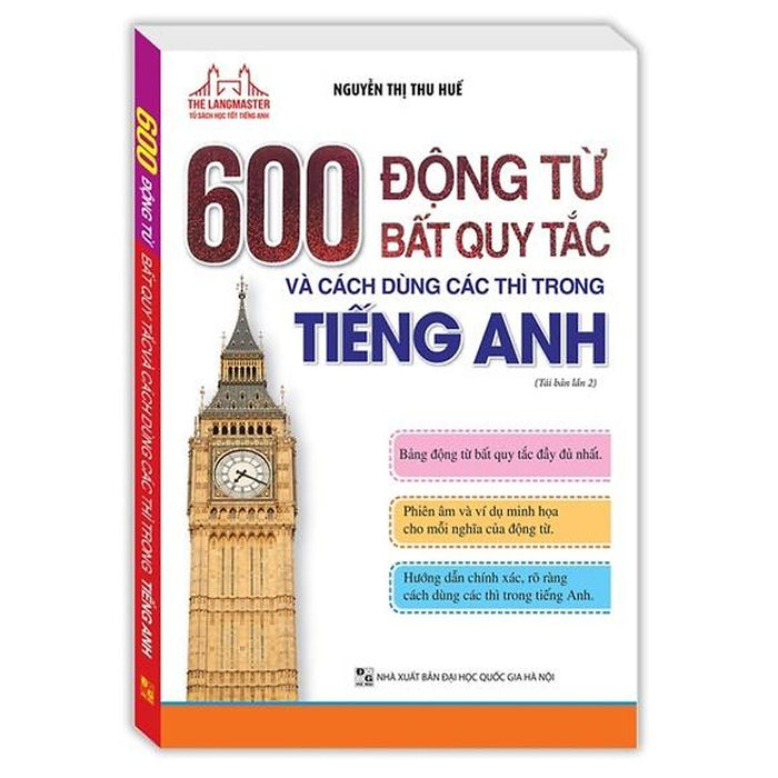 Sách - The Langmaster - 600 Động Từ Bất Quy Tắc Và Cách Dùng Các Thì Trong Tiếng Anh (Tải Bản 02)