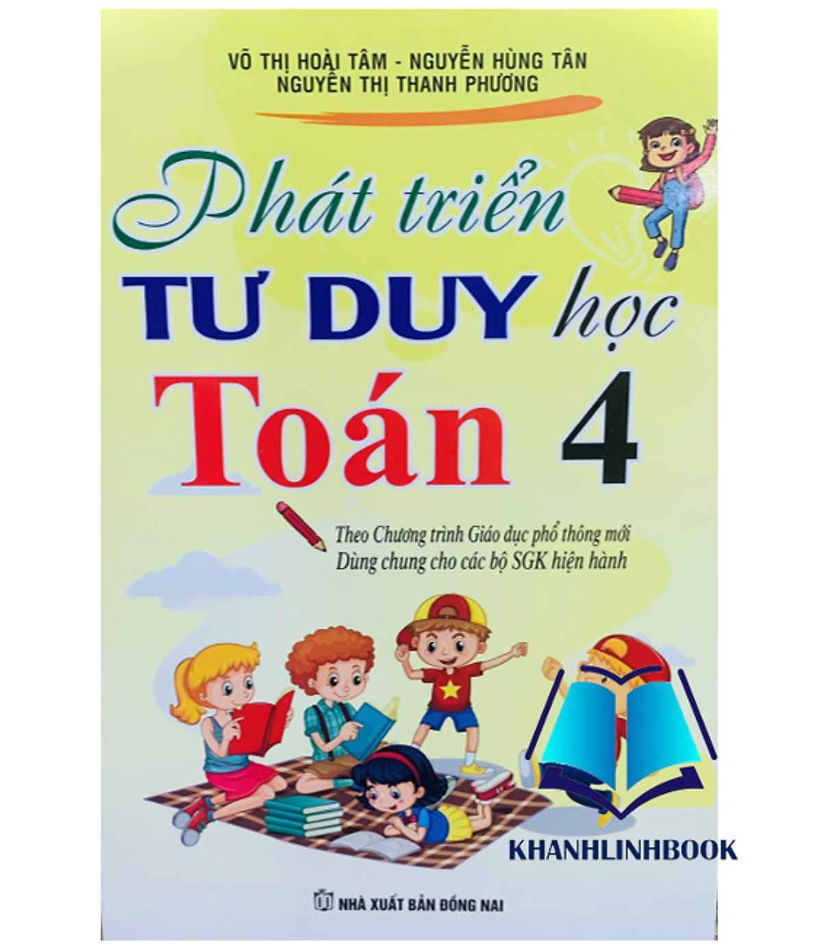 Sách - Phát Triển Tư Duy Học Toán Lớp 4 ( Dùng Chùn Cho Các Bộ Sgk Hiện Hành )
