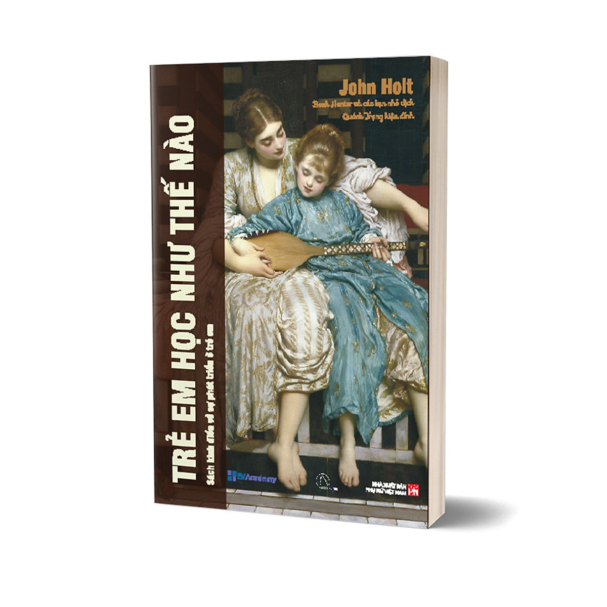 Trẻ Em Học Như Thế Nào - John Holt - Nhóm Dịch Book Hunter (Bìa Mềm)