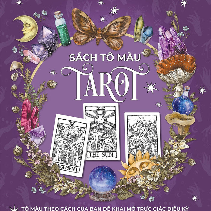 Tô Màu Tarot - Tô Màu Theo Cách Của Bạn Để Khai Mở Trực Giác Diệu Kỳ