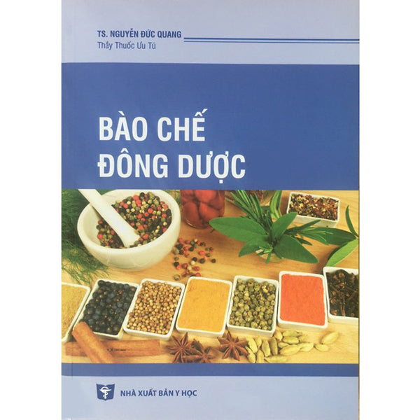 Bào Chế Đông Dược (Xuất Bản 2019)