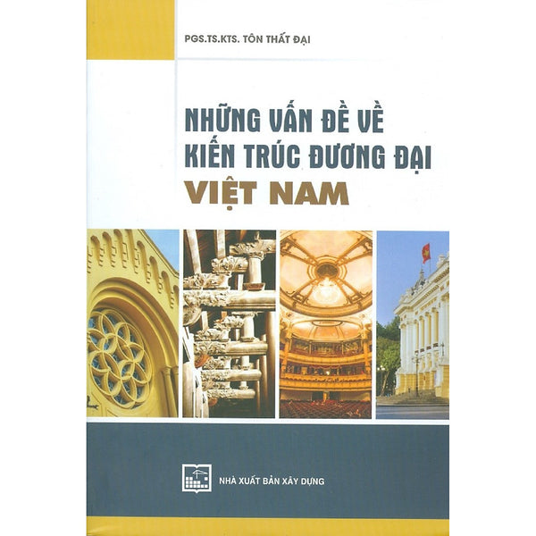 Những Vấn Đề Về Kiến Trúc Đương Đại Việt Nam