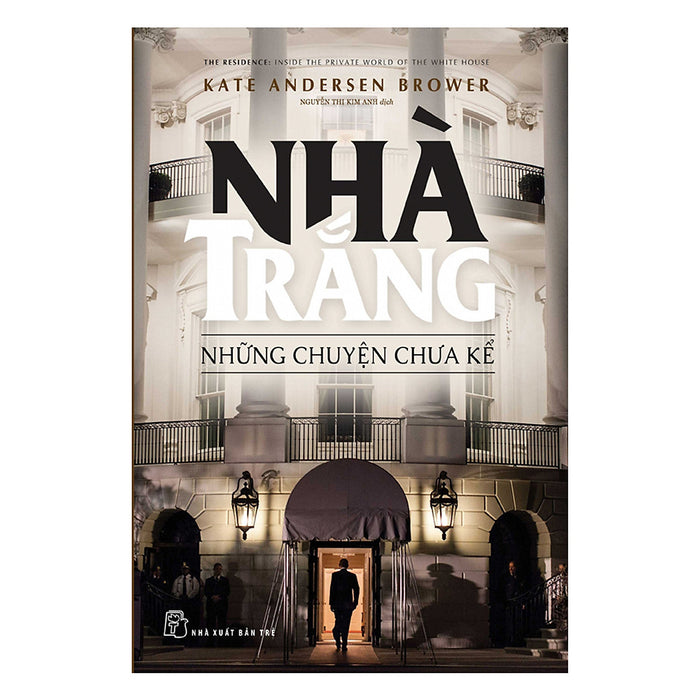 Nhà Trắng - Những Chuyện Chưa Kể