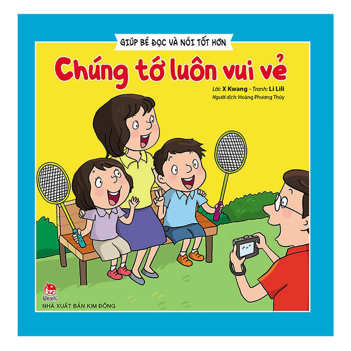 Giúp Bé Đọc Và Nói Tốt Hơn - Chúng Tớ Luôn Vui Vẻ (Tái Bản 2019)