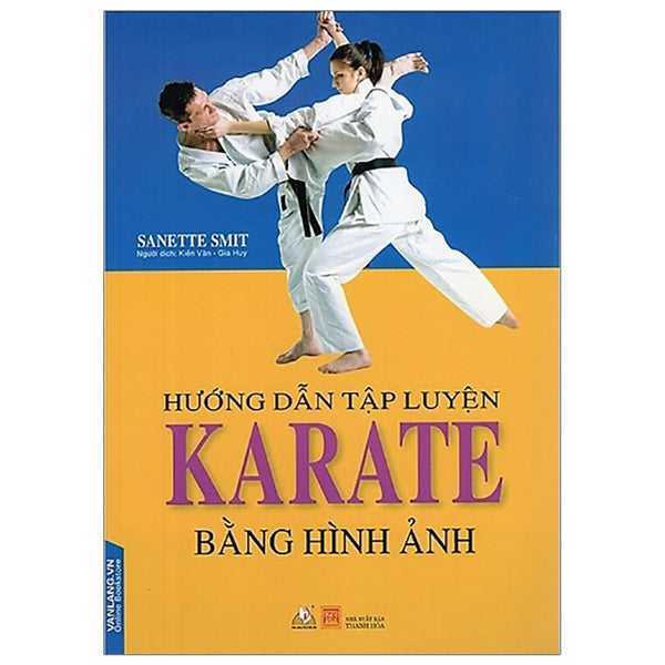 Hướng Dẫn Tập Luyện Karate Bằng Hình Ảnh - Vanlangbooks