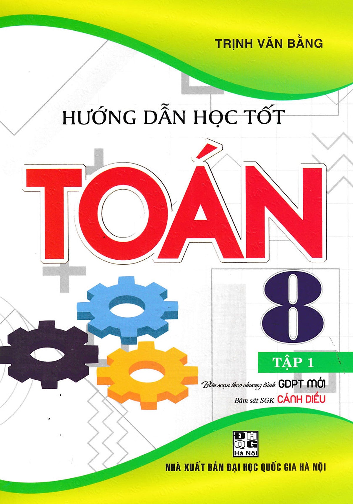 Hướng Dẫn Học Tốt Toán Lớp 8 - Tập 1 (Bám Sát Sgk Cánh Diều) _Ha
