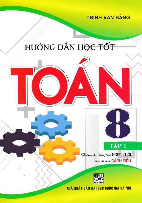 Hướng Dẫn Học Tốt Toán Lớp 8 - Tập 1 (Bám Sát Sgk Cánh Diều) _Ha