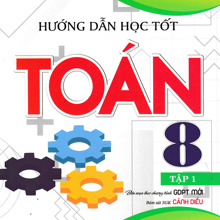 Hướng Dẫn Học Tốt Toán Lớp 8 - Tập 1 (Bám Sát Sgk Cánh Diều) _Ha
