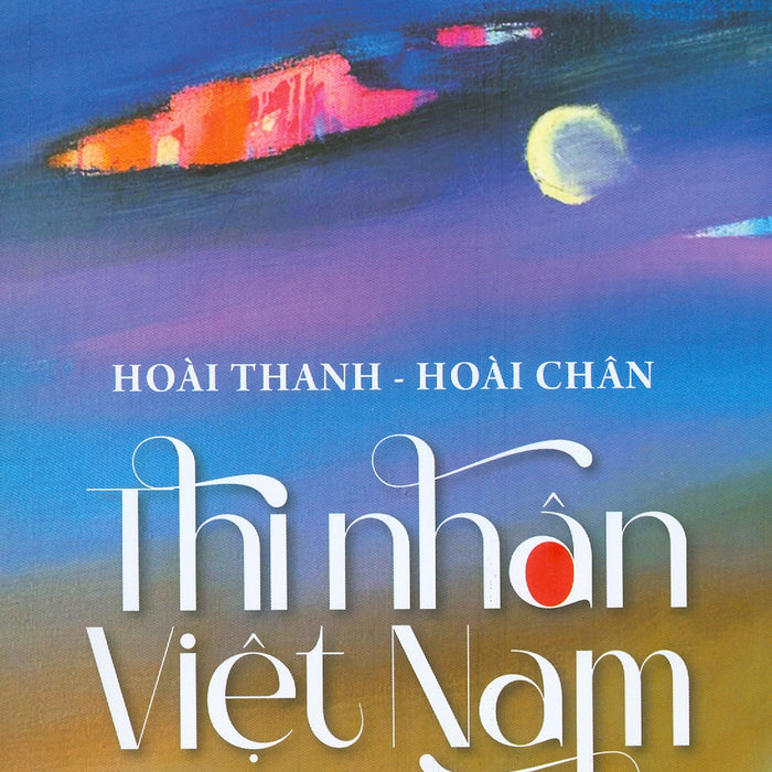 Thi Nhân Việt Nam (Tái Bản Năm 2022)