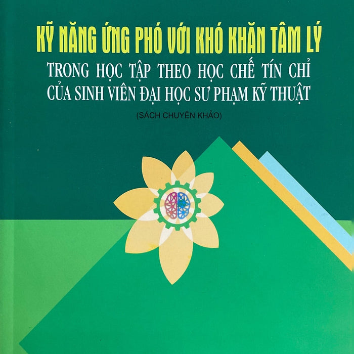 Kỹ Năng Ứng Phó Với Khó Khăn Tâm Lý Trong Học Tập