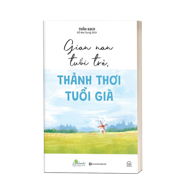 Sách - Gian Nan Tuổi Trẻ, Thảnh Thơi Tuổi Già