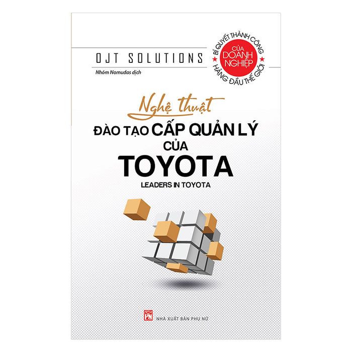 Nghệ Thuật Đào Tạo Cấp Quản Lý Của Toyota