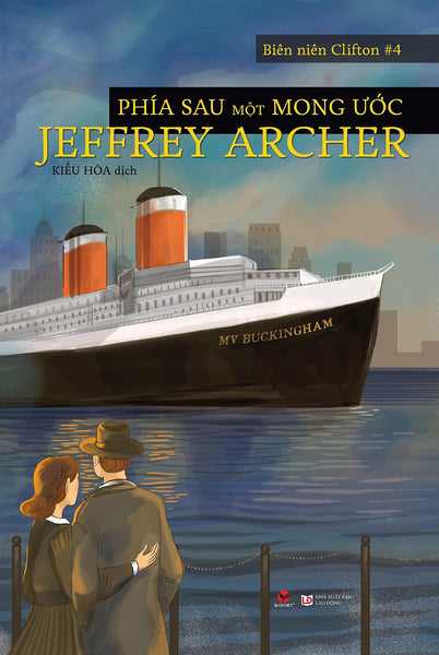 Phía Sau Một Mong Ước - Jeffrey Archer - Kiều Hòa Dịch - (Bìa Mềm)