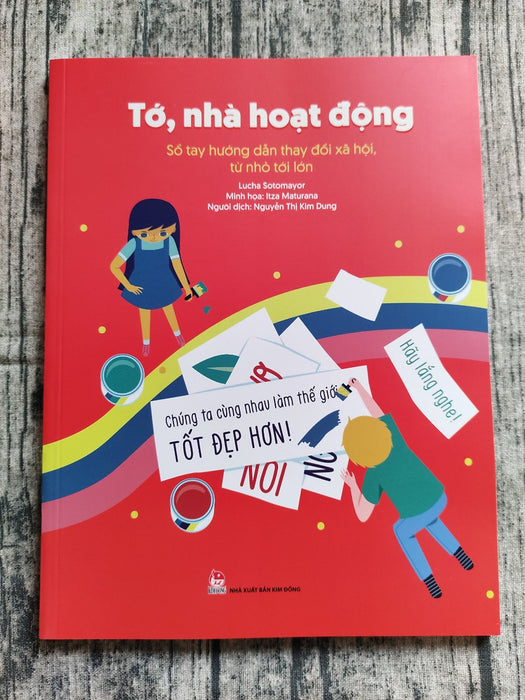 Tớ, Nhà Hoạt Động - Sổ Tay Hướng Dẫn Thay Đổi Xã Hội, Từ Nhỏ Tới Lớn