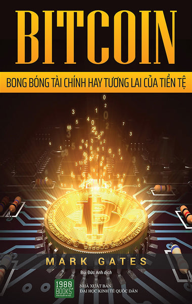 Bitcoin - Bong Bóng Tài Chính Hay Tương Lai Của Tiền Tệ