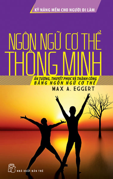 Kỹ Năng Mềm Cho Người Đi Làm - Ngôn Ngữ Cơ Thể Thông Minh_Tre