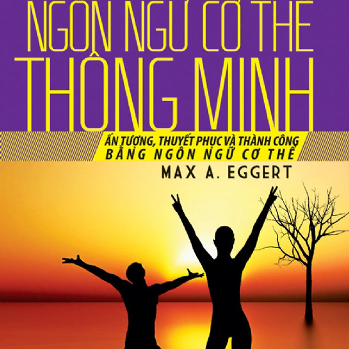 Kỹ Năng Mềm Cho Người Đi Làm - Ngôn Ngữ Cơ Thể Thông Minh_Tre