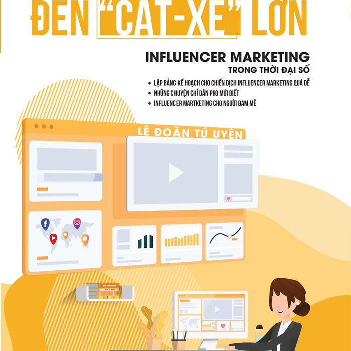 Đam Mê Nhỏ Đến Cát Xê Lớn - Infulencer Marketing Trong Thời Đại Số _Ttt