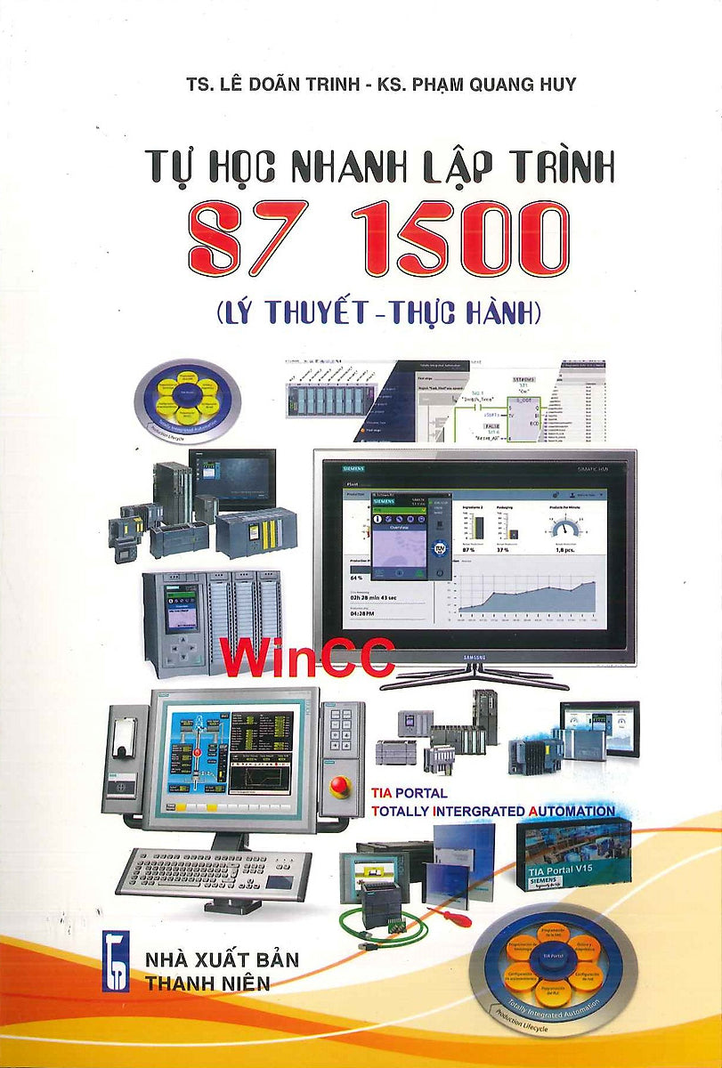 Tự Học Nhanh Lập Trình S7 1500 (Lý Thuyết - Thực Hành)