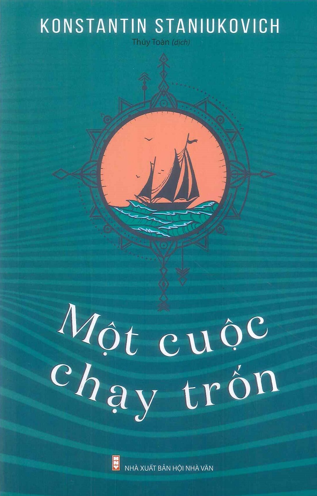 Một Cuộc Chạy Trốn - Tuyển Tập Truyện Ngắn Nga - Tác Giả Constantin Staniukovic; Thúy Toàn Tuyển Dịch