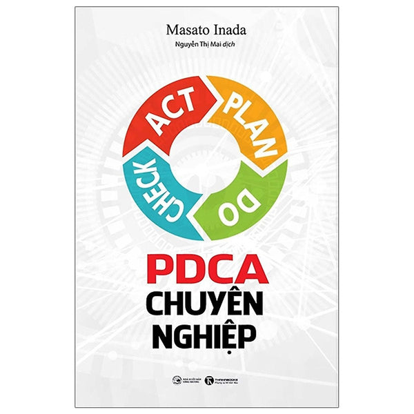 Sách Kinh Tế Hấp Dẫn: Pdca Chuyên Nghiệp (Sách Quản Lý, Quản Trị Dự Án Đáng Đọc)