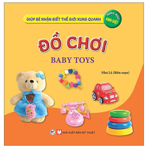 Sách Thiếu Nhi - Giúp Bé Nhận Biết Thế Giới Xung Quanh - Đồ Chơi - Baby Toys (Song Ngữ Anh Việt)