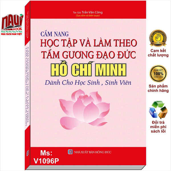 Sách Cẩm Nang Học Tập Và Làm Theo Tấm Gương Đạo Đức Hồ Chí Minh Dành Cho Học Sinh, Sinh Viên - V1096P
