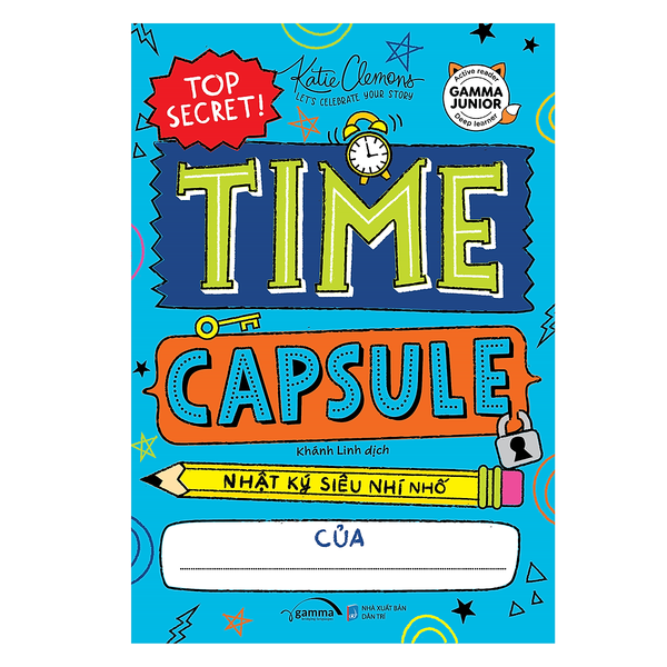 Time Capsule - Nhật Ký Siêu Nhí Nhố Của...