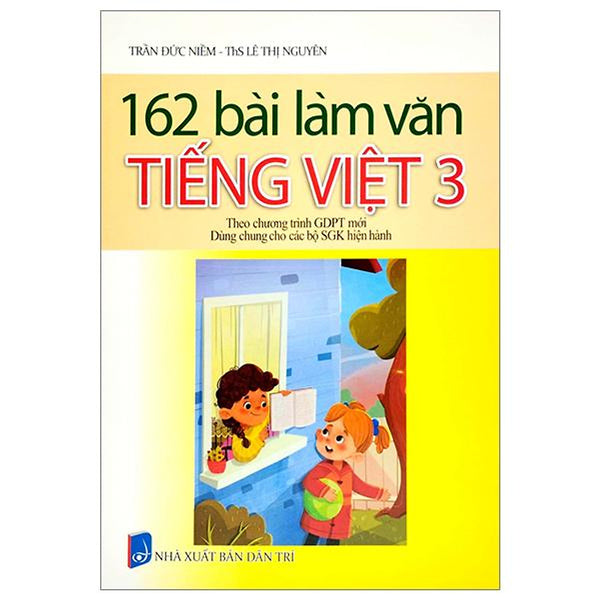 162 Bài Làm Văn Tiếng Việt 3 (Theo Chương Trình Giáo Dục Phổ Thông Mới)