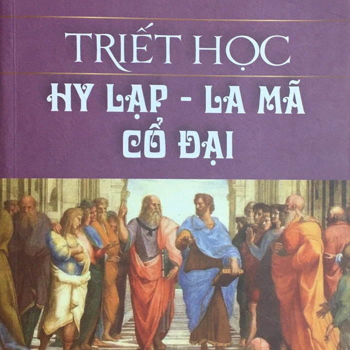 Triết Học Hy Lạp – La Mã Cổ Đại