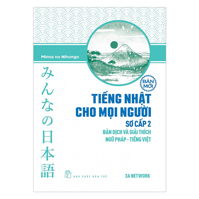 Tiếng Nhật Cho Mọi Người - Sơ Cấp 2 - Bản Dịch Và Giải Thích Ngữ Pháp - Tiếng Việt (Bản Mới)