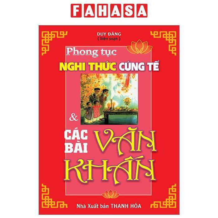 Phong Tục Nghi Thức Cúng Tế Và Các Bài Văn Khấn (Tái Bản 2023)